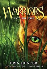 Warriors The Prophecies Begin Book 1 Into The Wild
