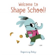 Welcome To Shape School Beginning Baby