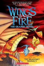 Wings Of Fire Graphic Novel Book 1 The Dragonet Prophecy Wings Of Fire Graphic Novel Book 1 The Dragonet Prophecy