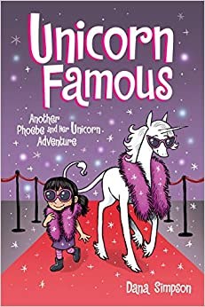 Phoebe And Her Unicorn Book 13 Unicorn Famous