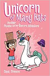 Phoebe And Her Unicorn Book 7 Of Many Hats