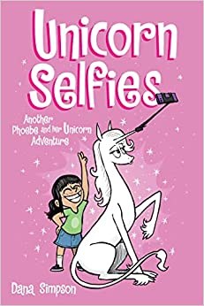 Phoebe And Her Unicorn Book 15 Selfies