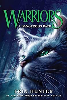 Warriors The Prophecies Begin Book 5 A Dangerous Path