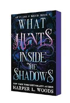 Of Flesh And Bone Book 2 What Hunts Inside The Shadows Harper