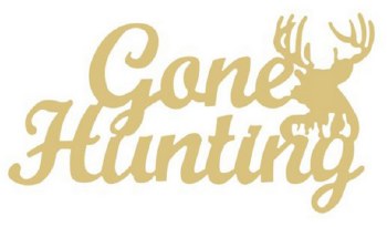 MDF Cut Out - Gone Hunting, 12&quot;