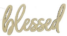 Wood Word- Blessed 8" x 4"