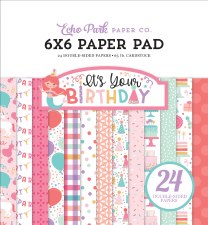 It's Your Birthday Girl 6x6 Paper Pad