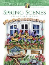 Creative Haven Adult Coloring Book- Spring Scenes