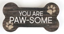 Wood Shaped Bone - You Are Paw-Some