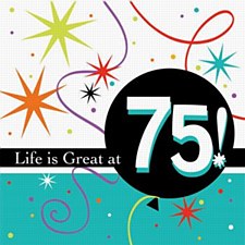 Life Is Great At 75! Bev. Napkin