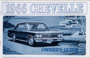 1966 Chevelle Factory Owners Manual OE Quality! Printed In The USA!