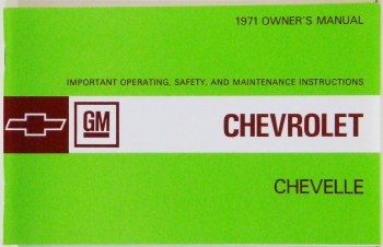 1971 Chevelle Factory Owners Manual OE Quality! Printed In The USA!