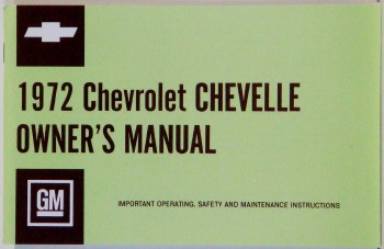 1972 Chevelle Factory Owners Manual OE Quality! Printed In The USA!