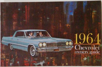 1964 Full Size Chevrolet Factory Owners Manual OE Quality! Printed In The USA!