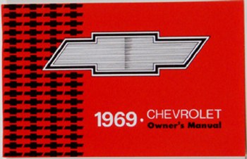 1969 Full Size Chevrolet Factory Owners Manual OE Quality! Printed In The USA!