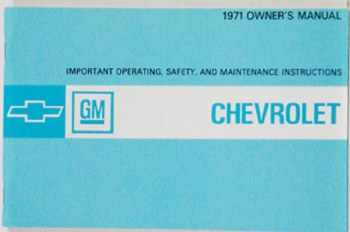 1971 Full Size Chevrolet Factory Owners Manual OE Quality! Printed In The USA!