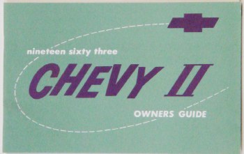 1963 Chevy II Nova Factory Owners Manual OE Quality! Printed In The USA!