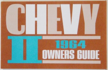 1964 Chevy II Nova Factory Owners Manual OE Quality! Printed In The USA!