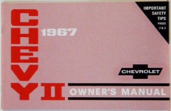 1967 Chevy II Nova Factory Owners Manual OE Quality! Printed In The USA!