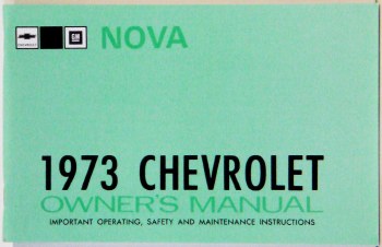 1973 Nova Factory Owners Manual OE Quality! Printed In The USA!