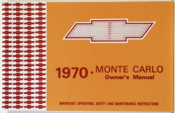 1970 Monte Carlo Factory Owners Manual OE Quality! Printed In The USA!
