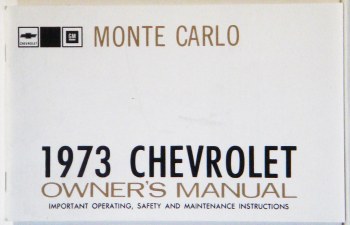 1973 Monte Carlo Factory Owners Manual OE Quality! Printed In The USA!