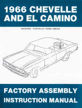 1966 Chevelle Factory Assembly Manual OE Quality! Printed In The USA!