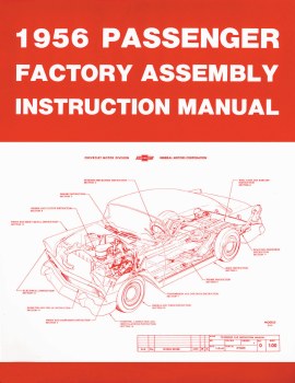 1956 Full Size Chevy Factory Assembly Manual OE Quality! Printed In The USA!