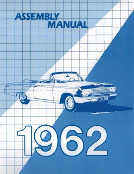 1962 Full Size Chevy Factory Assembly Manual OE Quality! Printed In The USA!