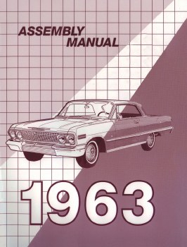 1963 Full Size Chevy Factory Assembly Manual OE Quality! Printed In The USA!