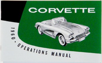 1960 Corvette Factory Owners Manual OE Quality! Printed In The USA!