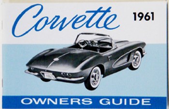 1961 Corvette Factory Owners Manual OE Quality! Printed In The USA!