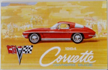 1964 Corvette Factory Owners Manual OE Quality! Printed In The USA!