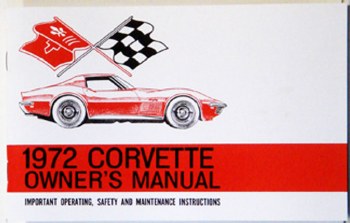 1972 Corvette Factory Owners Manual OE Quality! Printed In The USA!
