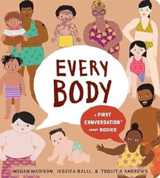 Every Body: 1st Conversation About Bodies
