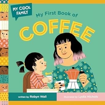 My First Book of Coffee