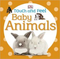 Touch &amp; Feel Baby Animals