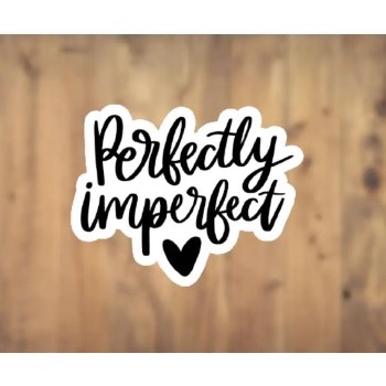 Perfetly Imperfect