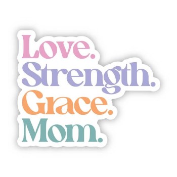 Love Strength Grace Mom