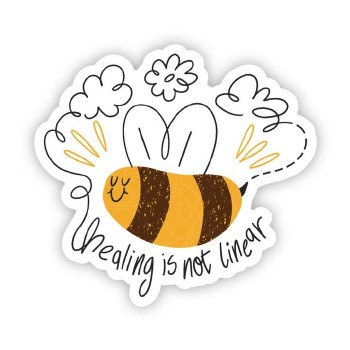 Healing is Not Linear Bee