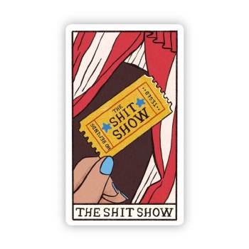 The Shit Show Tarot Card