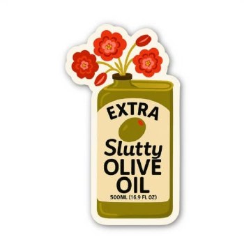 Extra Slutty Olive Oil