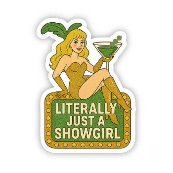 Literally Just A Showgirl