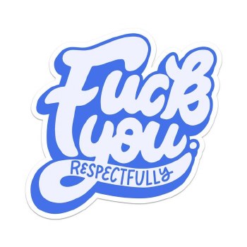 Fuck You Respectfully