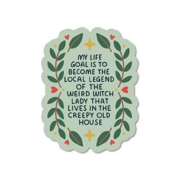 Life Goal Weird Witch