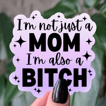 I'm Not Just a Mom