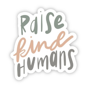 Raise Kind Humans