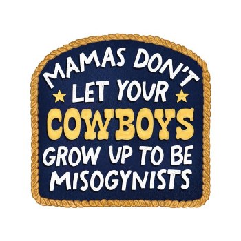 Mamas Don't Let Your Cowboys