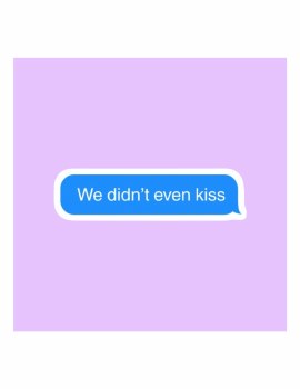 We Didn't Even Kiss