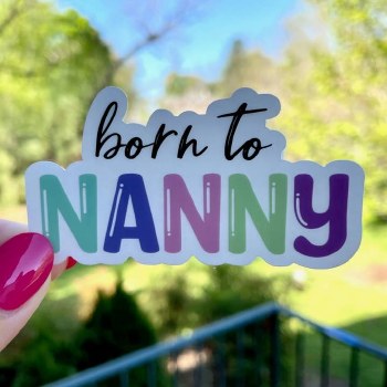 Born to Nanny
